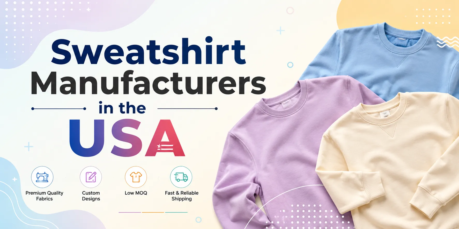 Best Custom Sweatshirt Manufacturers in USA